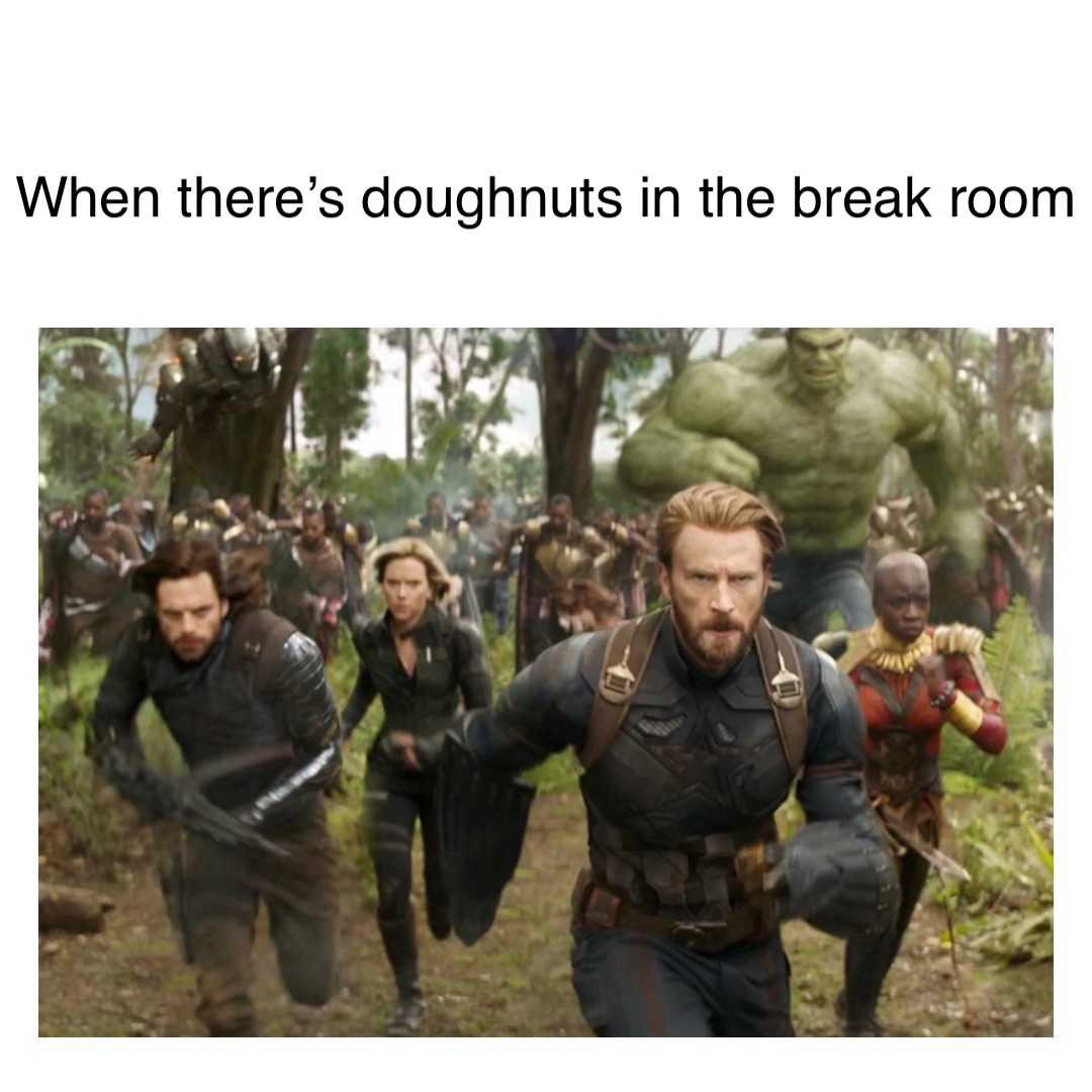Text Here when there’s doughnuts in the break room