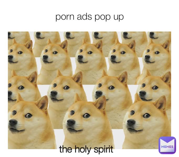 porn ads pop up the holy spirit