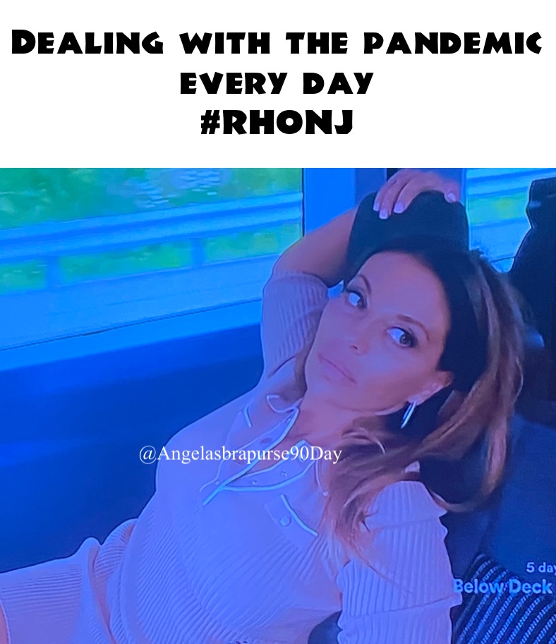 Dealing with the pandemic 
every day 
#RHONJ