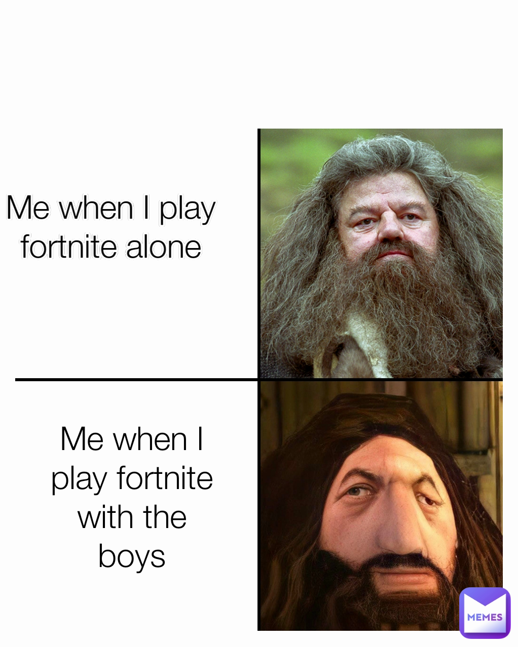 Me when I play fortnite with the boys Me when I play fortnite alone