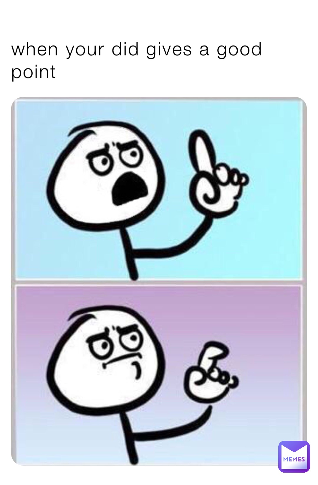 when your did gives a good point