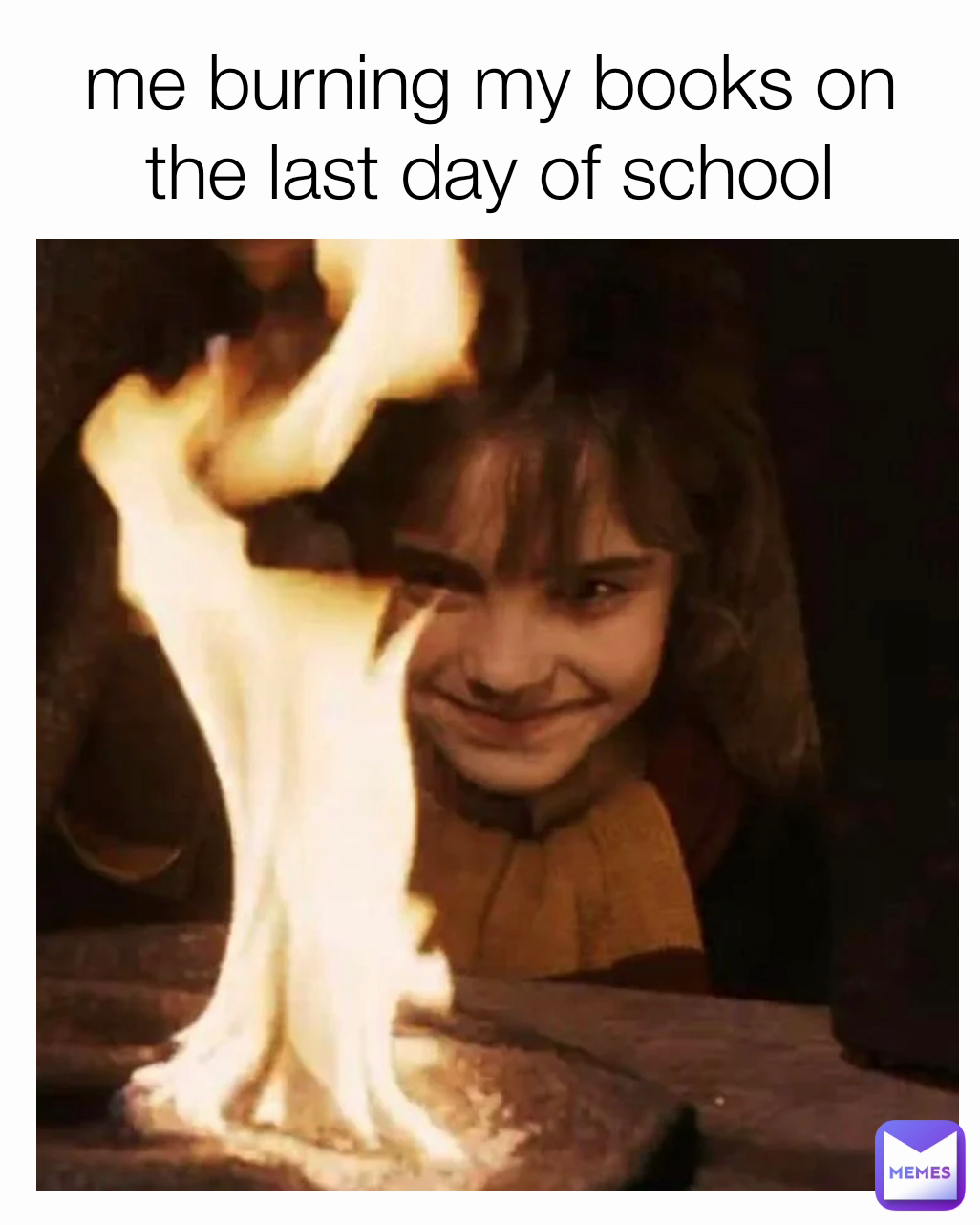 me burning my books on the last day of school