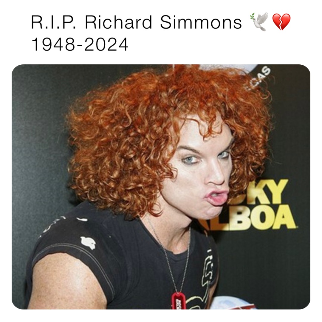 R.I.P. Richard Simmons 🕊️💔
1948-2024