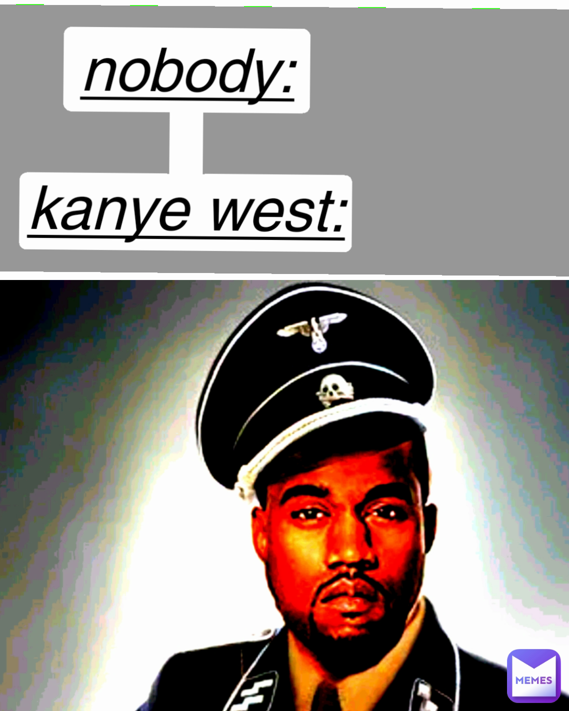 nobody:

kanye west: