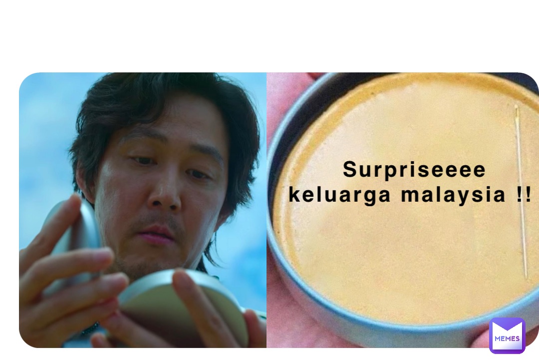 Surpriseeee 
keluarga malaysia !!