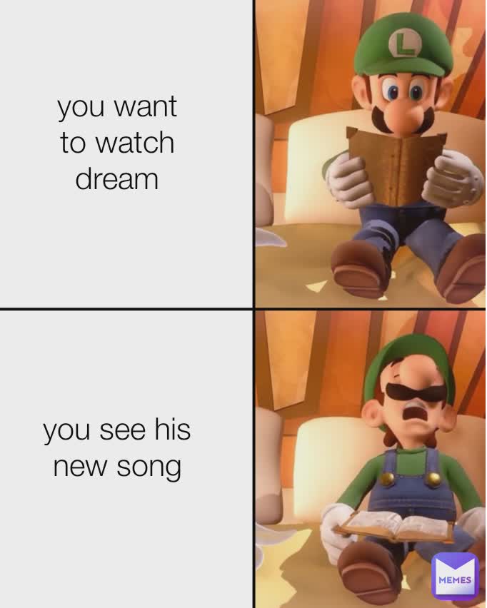 Type Text you want to watch dream you want to watch dream you see his new song