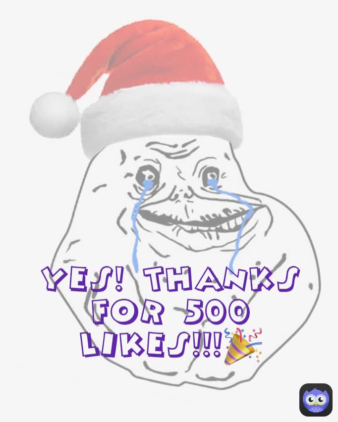 YES! THANKS FOR 500 LIKES!!!🎉