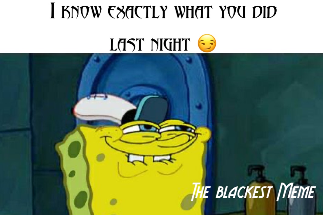 Meme by theblackestmeme