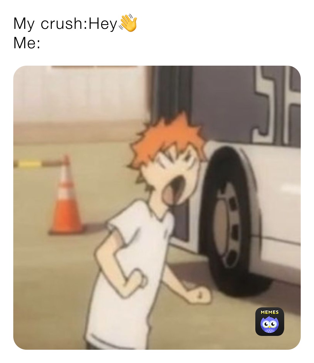 My crush:Hey👋 
Me: