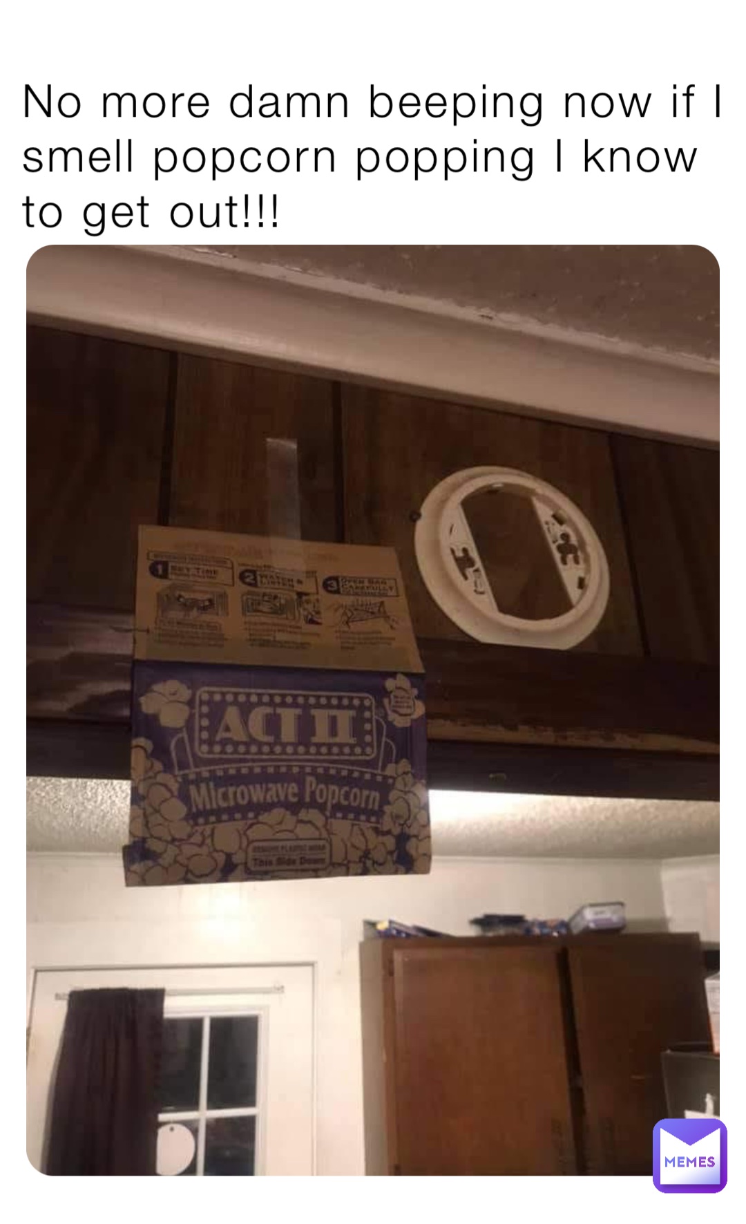 No more damn beeping now if I smell popcorn popping I know to get out!!!