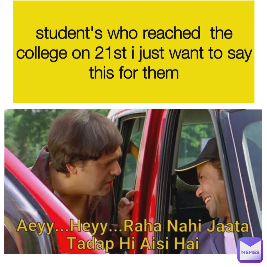 student's who reached  the college on 21st i just want to say this for them