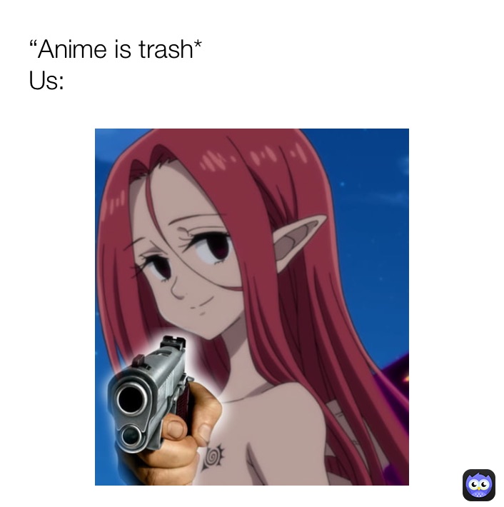 Meme by AnimeM3Me