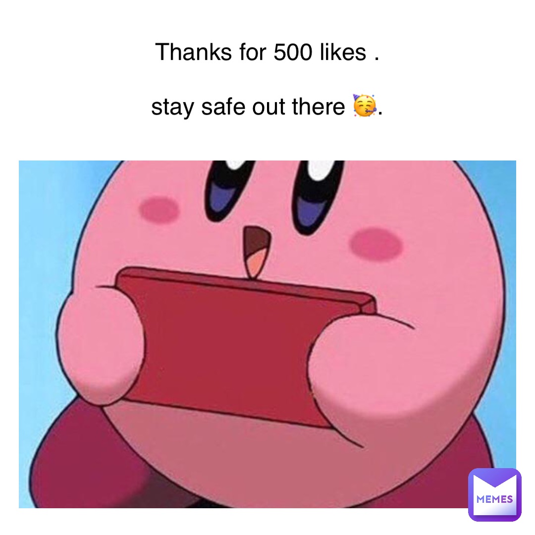 Text Here thanks for 500 likes .

Stay safe out there 🥳.