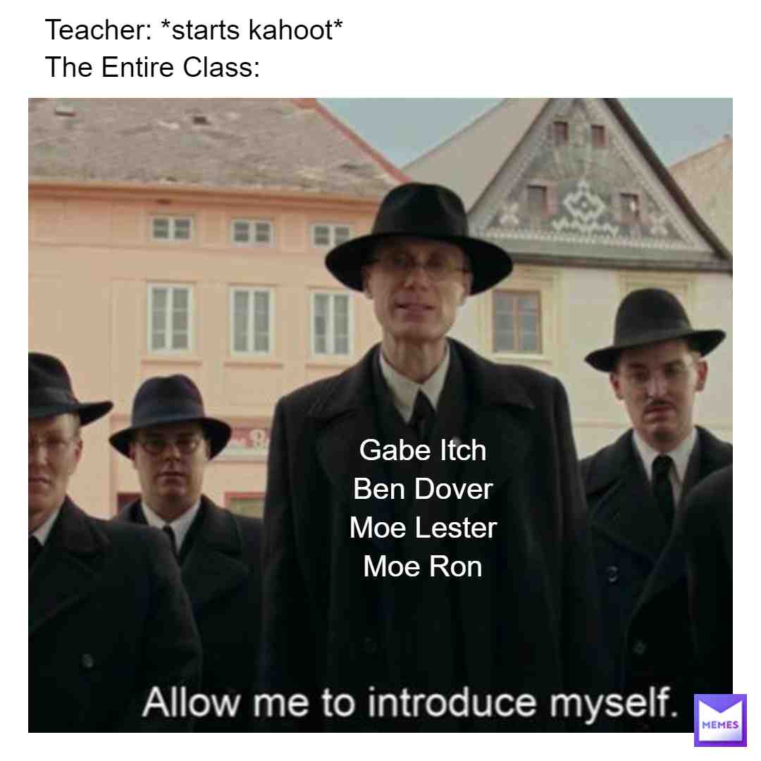 I want to kaSHOOT myself #Kahoot