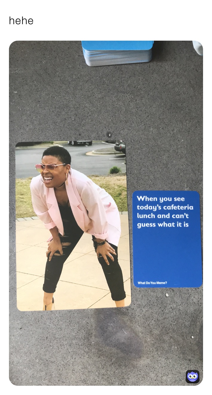 hehe