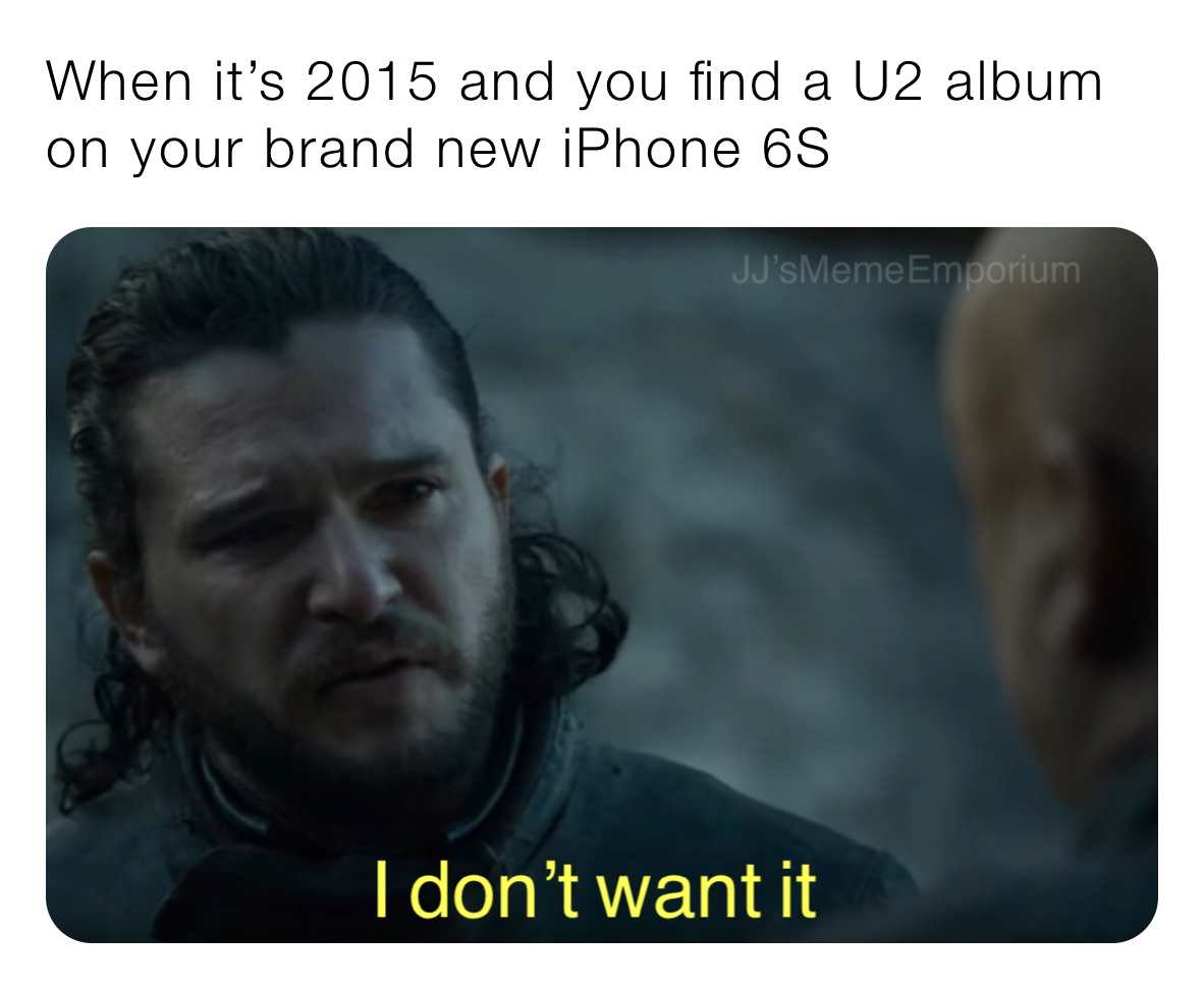 When it’s 2015 and you find a U2 album on your brand new iPhone 6S