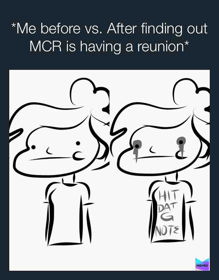 #mcr is back baby #memes #dank #dankmemes #addiemarieart #art #emo #meme #sad #music #gerardway