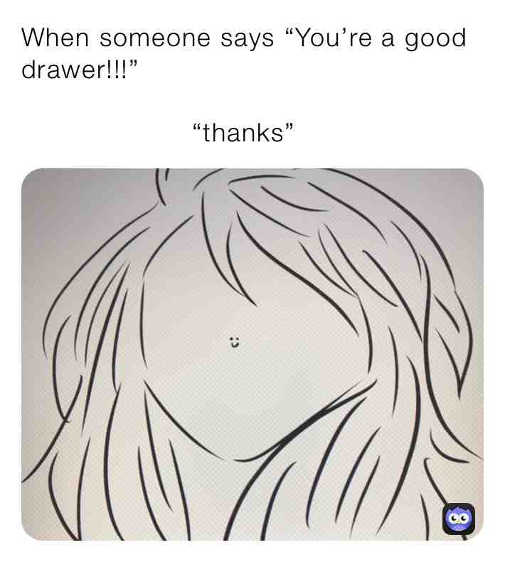 Thankssss #art #artmeme #drawer #draw #artist #memes #addiemarieart