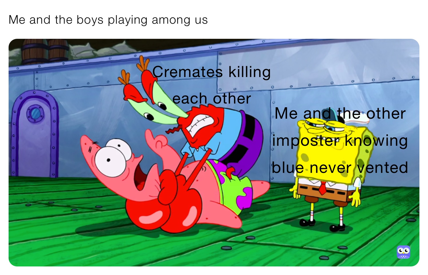 Me and the boys playing among us