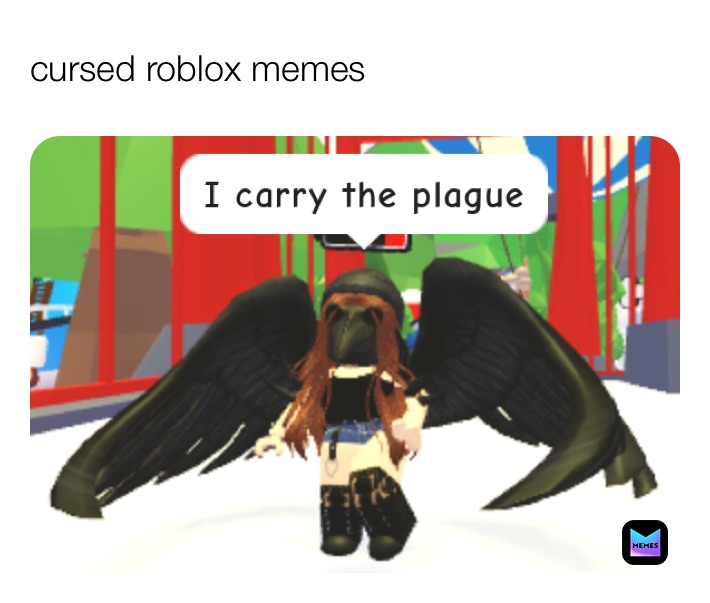 Post By Vegan Gummybearz Memes - cursed roblox mems