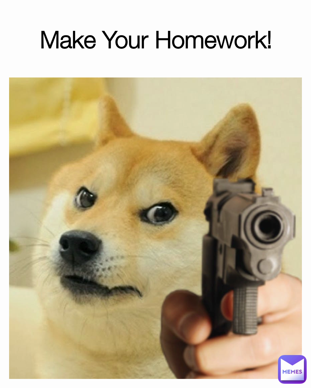 Make Your Homework!