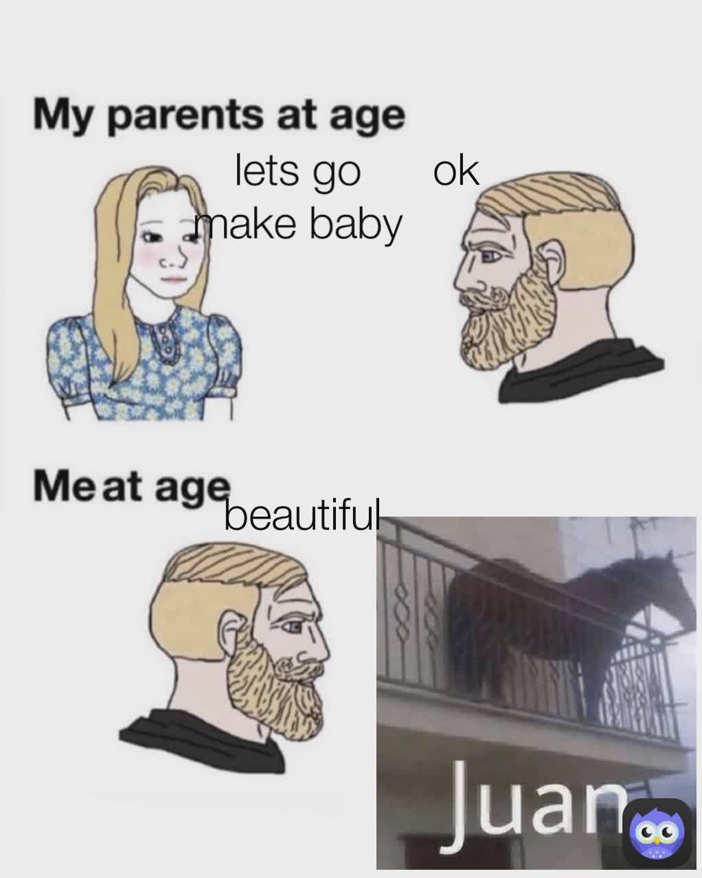 beautiful ok lets go make baby