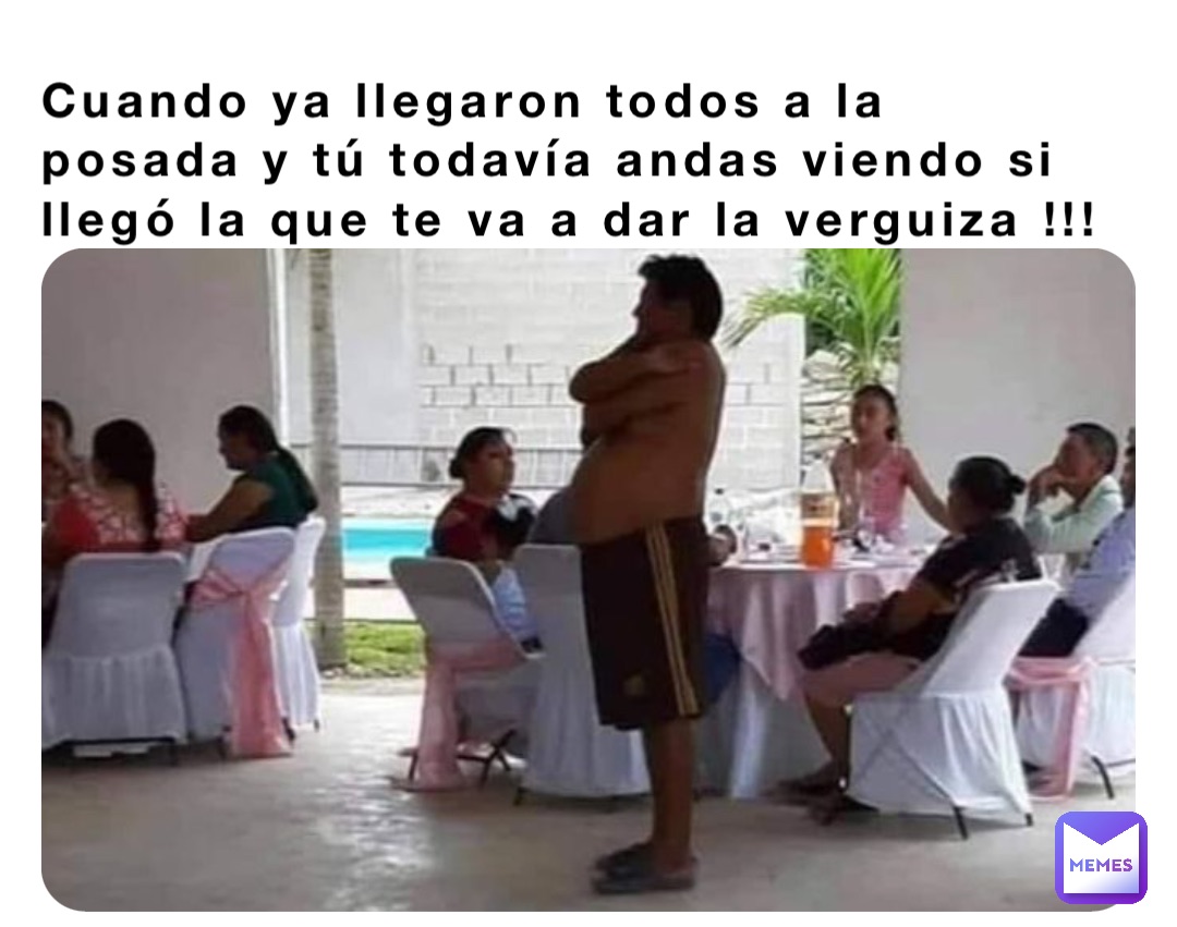 Cuando ya llegaron todos a la posada y tú todavía andas viendo si llegó la que te va a dar la verguiza !!!