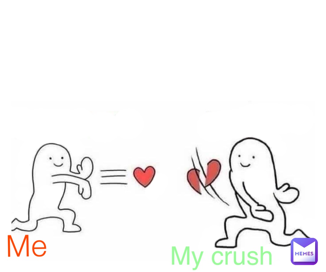 Me My crush