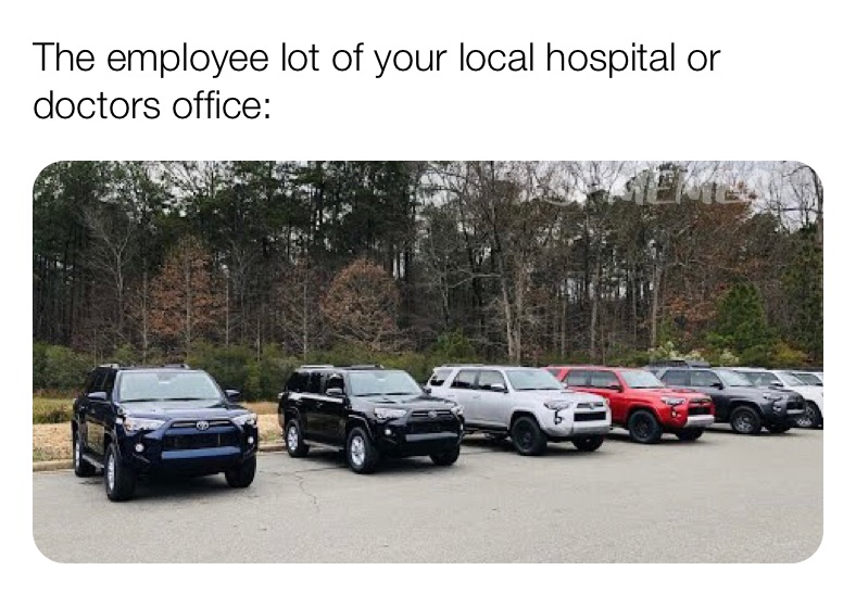 The employee lot of your local hospital or doctors office: