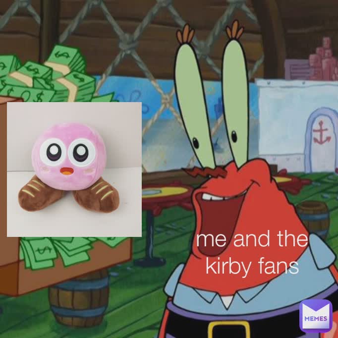 me and the kirby fans