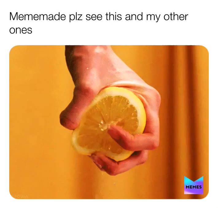 #Mememade