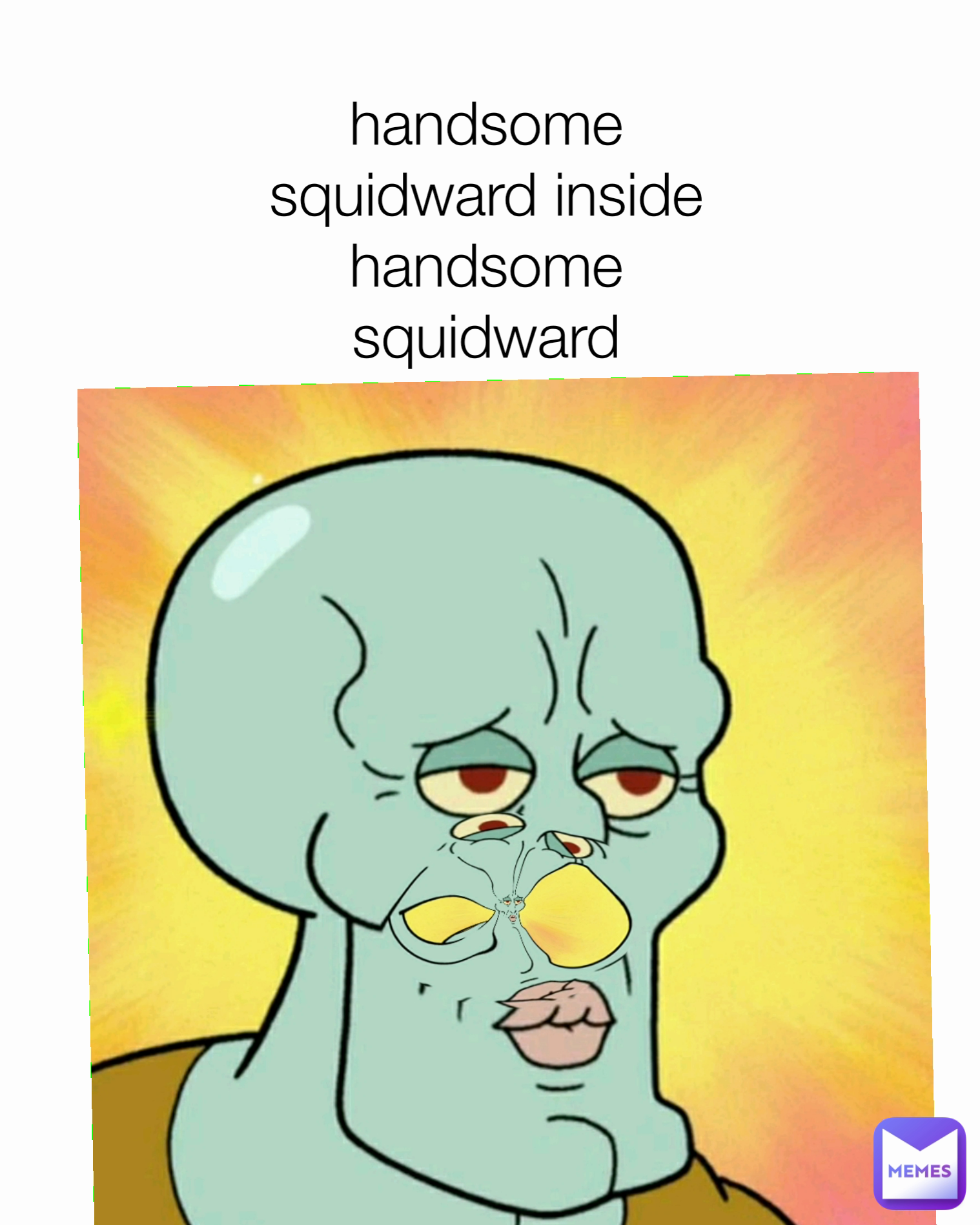 handsome squidward inside handsome squidward
