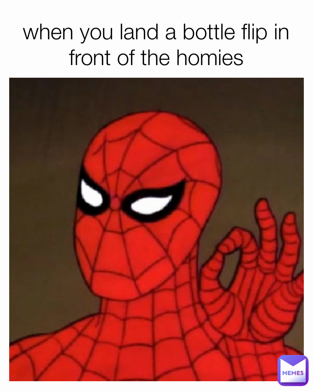 when you land a bottle flip in front of the homies