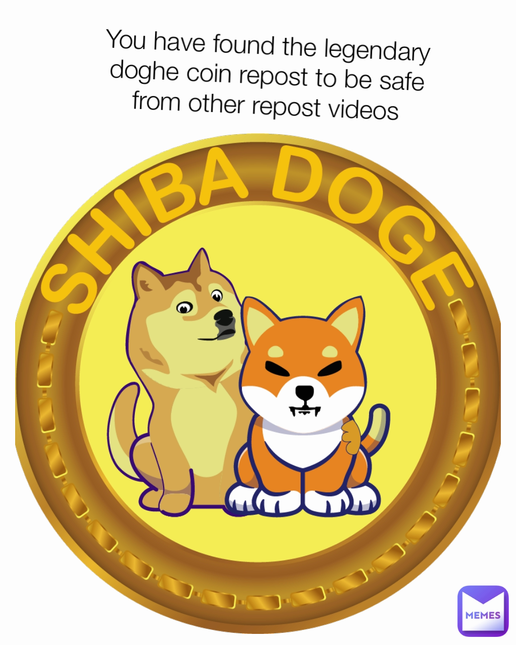 You have found the legendary doghe coin repost to be safe from other repost videos