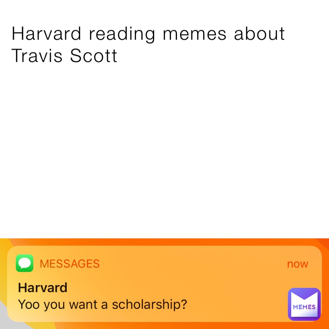 Harvard reading memes about Travis Scott