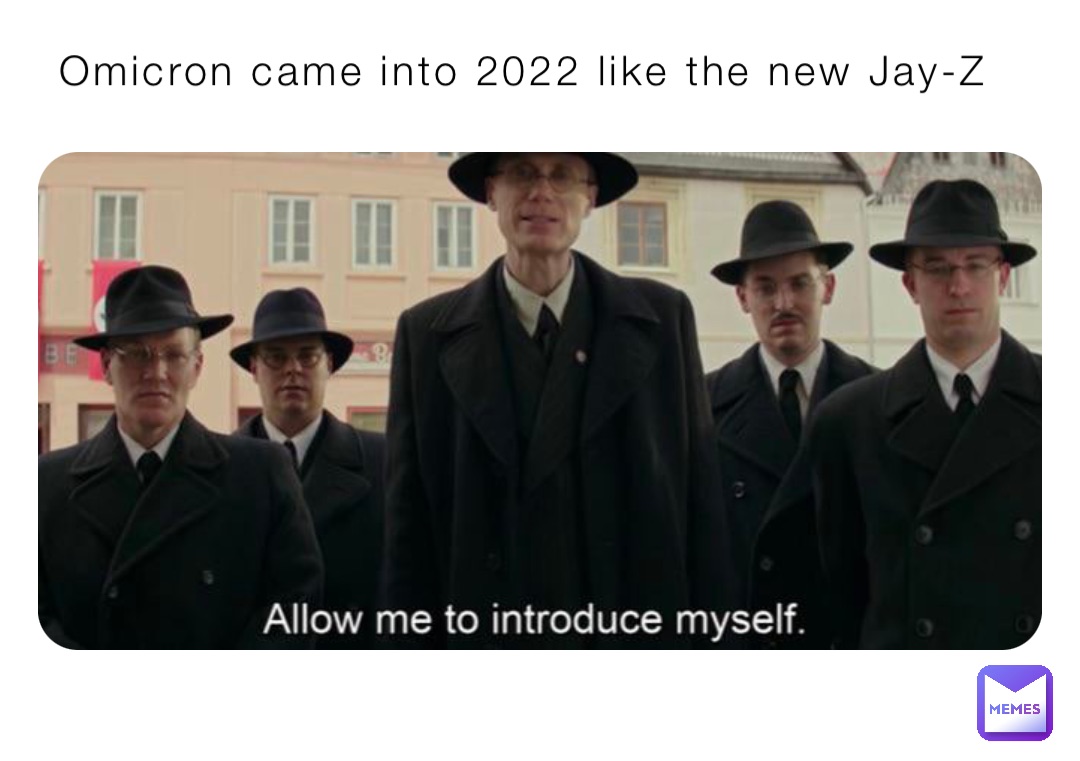 Omicron came into 2022 like the new Jay-Z