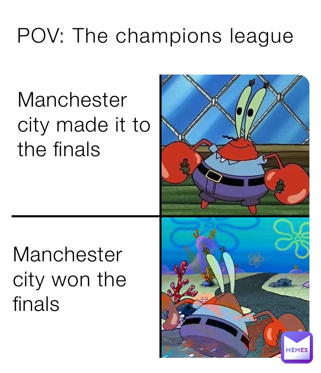 Manchester city made it to the finals Manchester city won the finals POV: The champions league