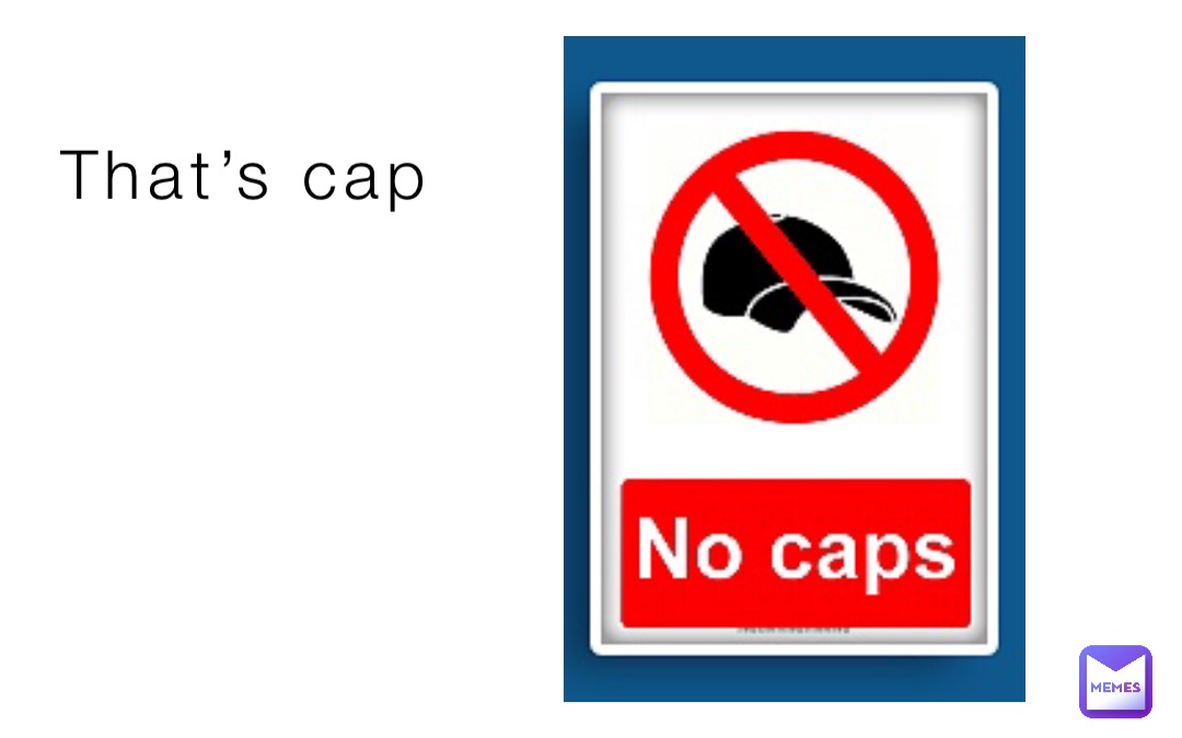 That’s cap