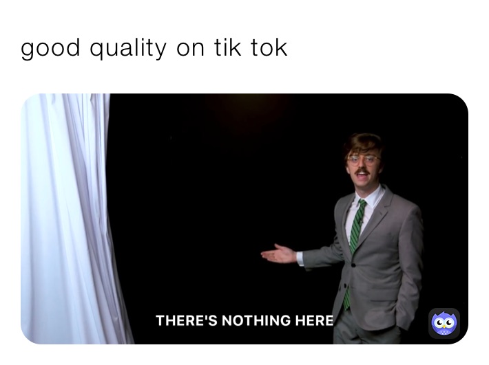 good quality on tik tok