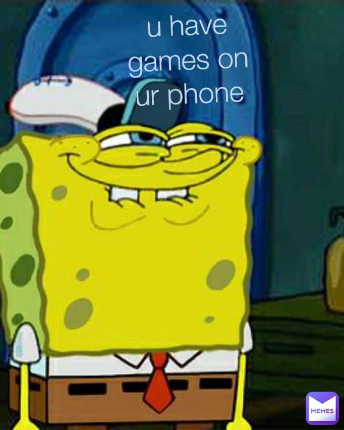 u have games on ur phone