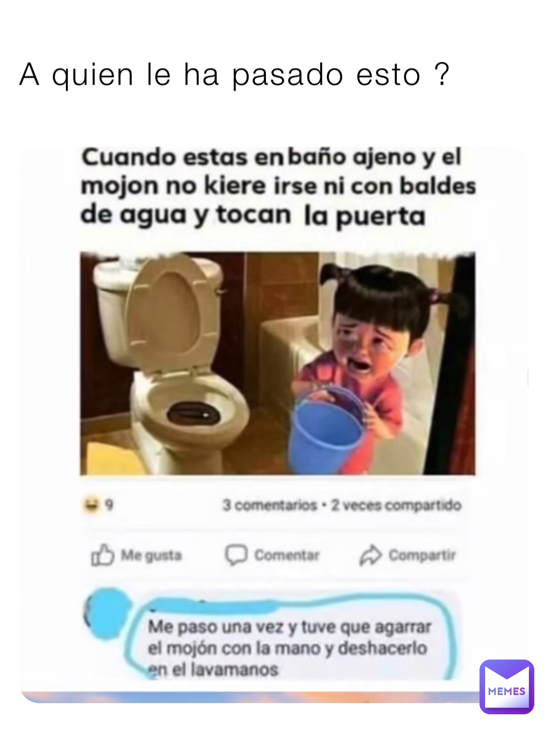 A quien le ha pasado esto ?