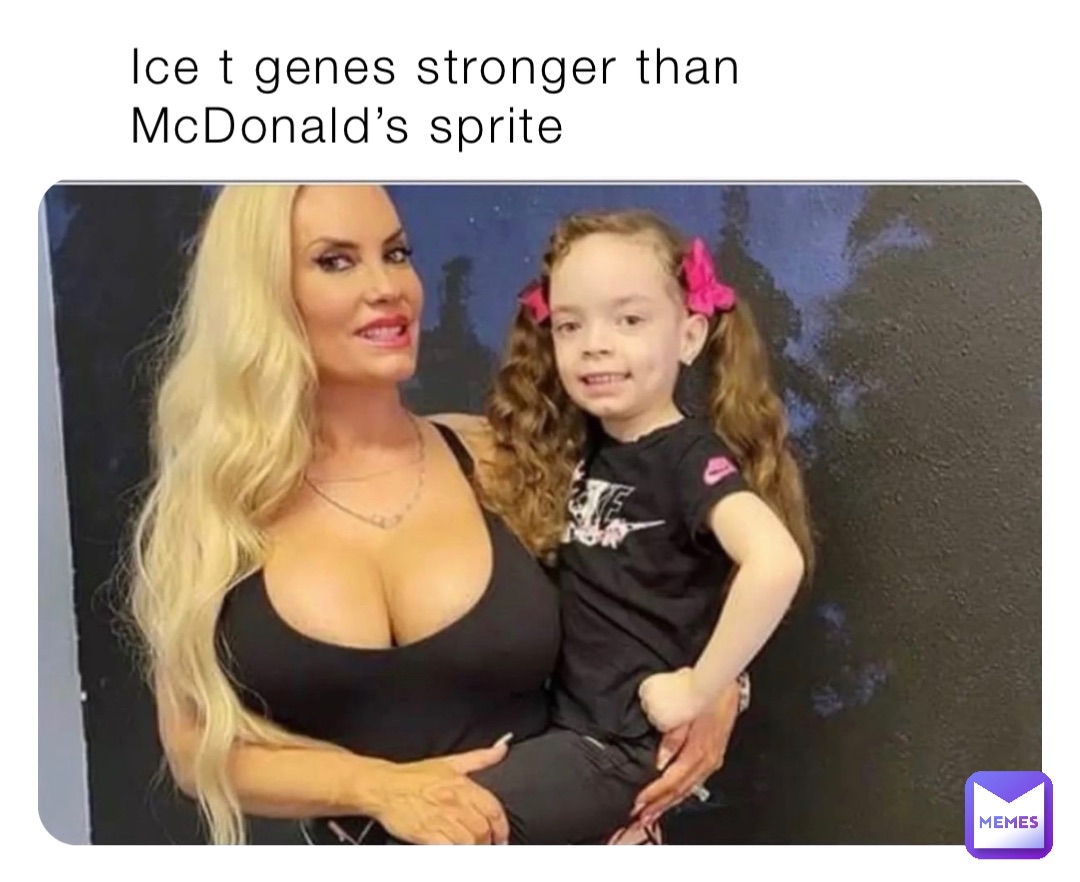 Ice t genes stronger than McDonald’s sprite