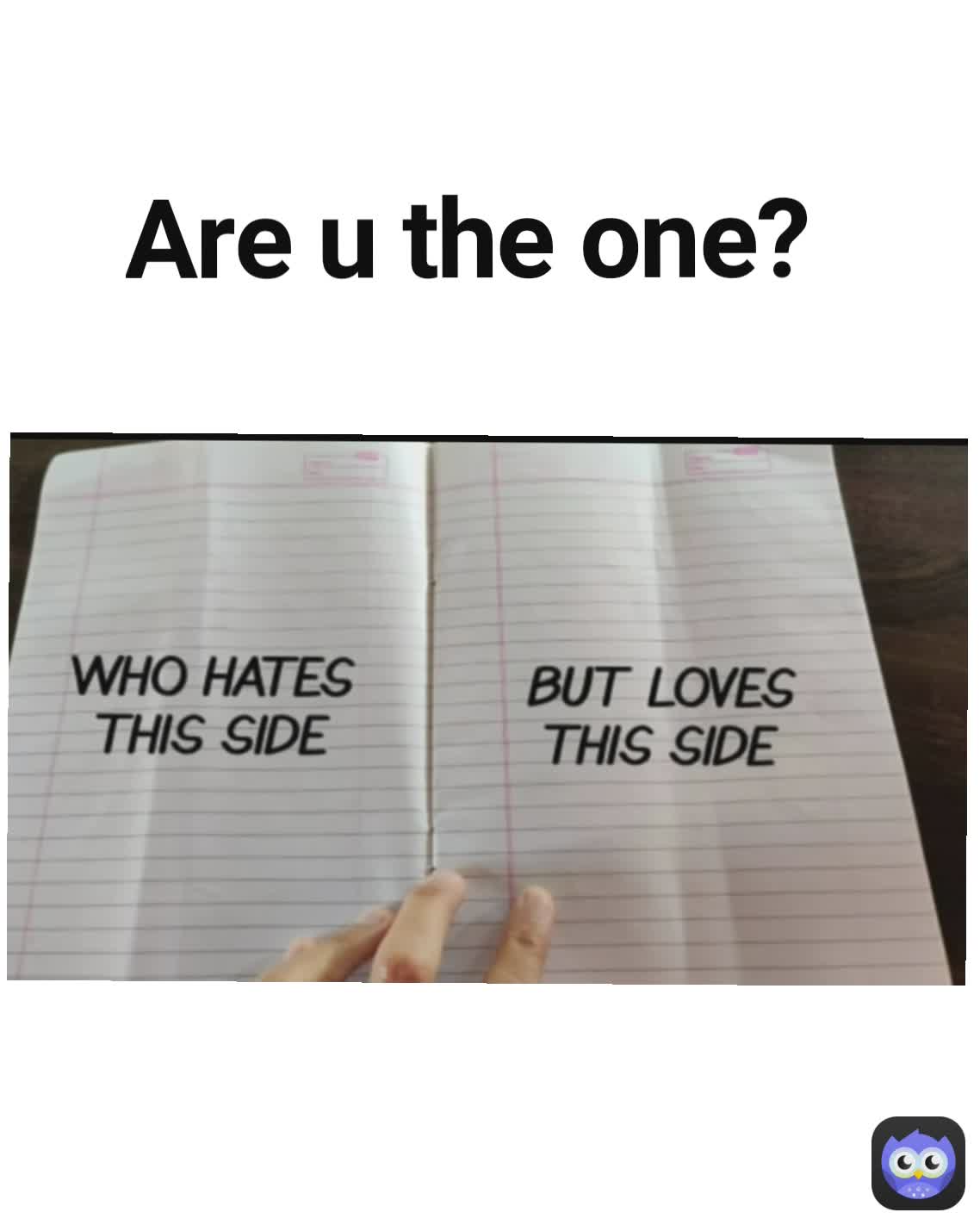 Are u the one?