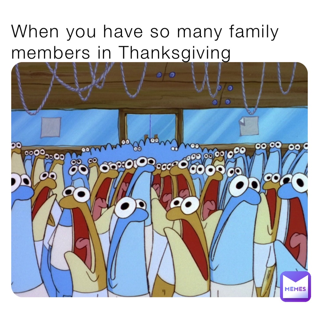 When you have so many family members in Thanksgiving