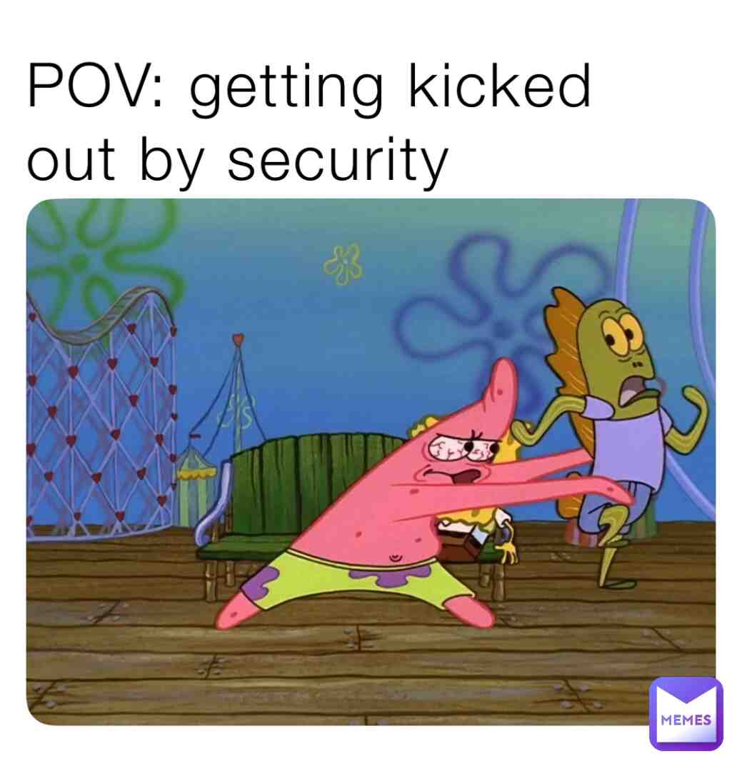 #kickedout