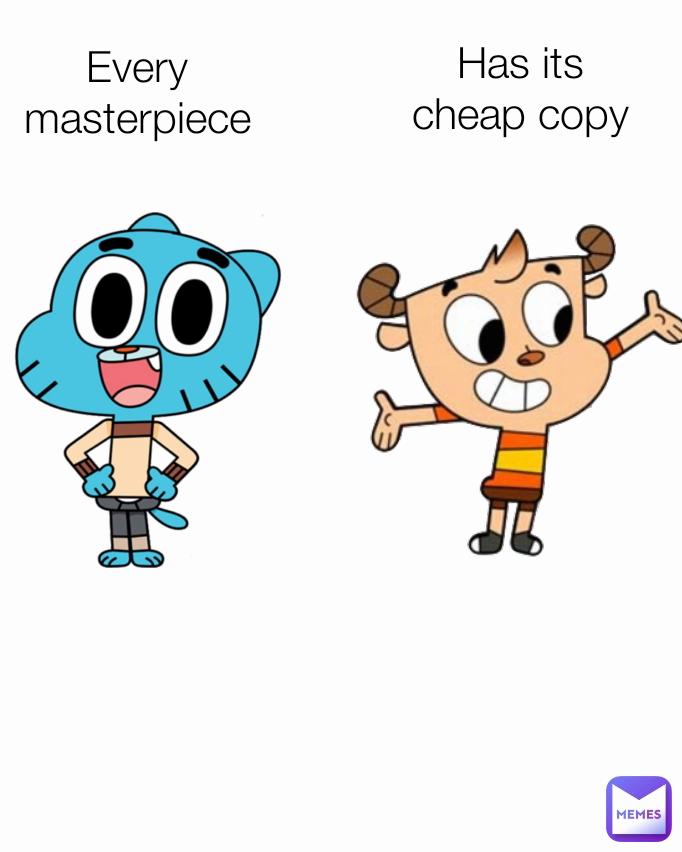 Every masterpiece has its cheap copy : r/GoCommitDie