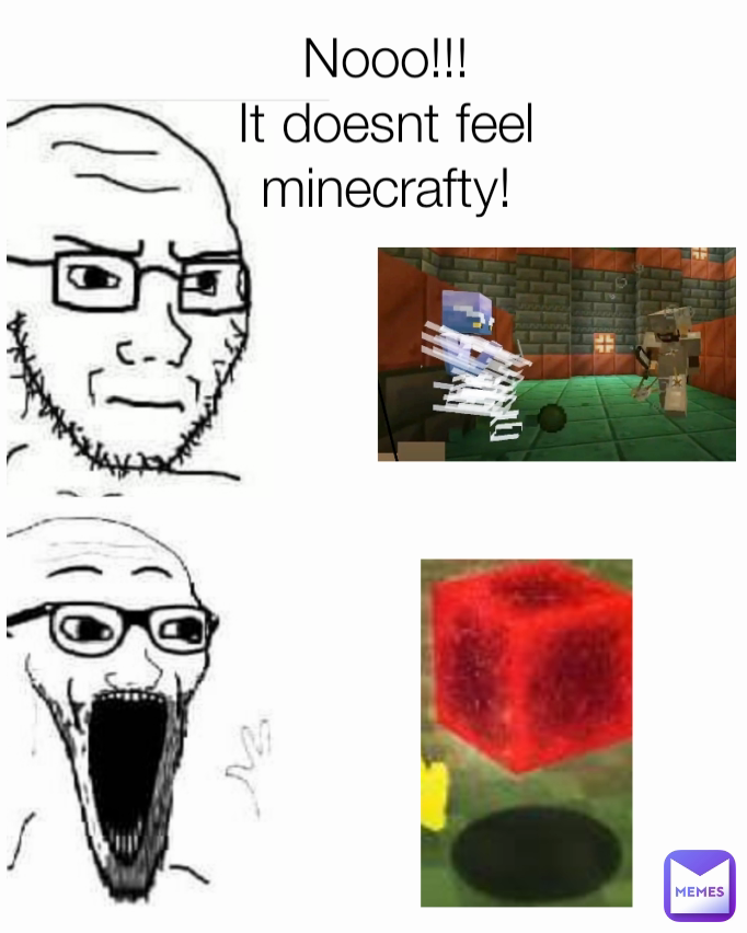 Nooo!!!
It doesnt feel minecrafty!