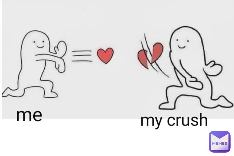 my crush me