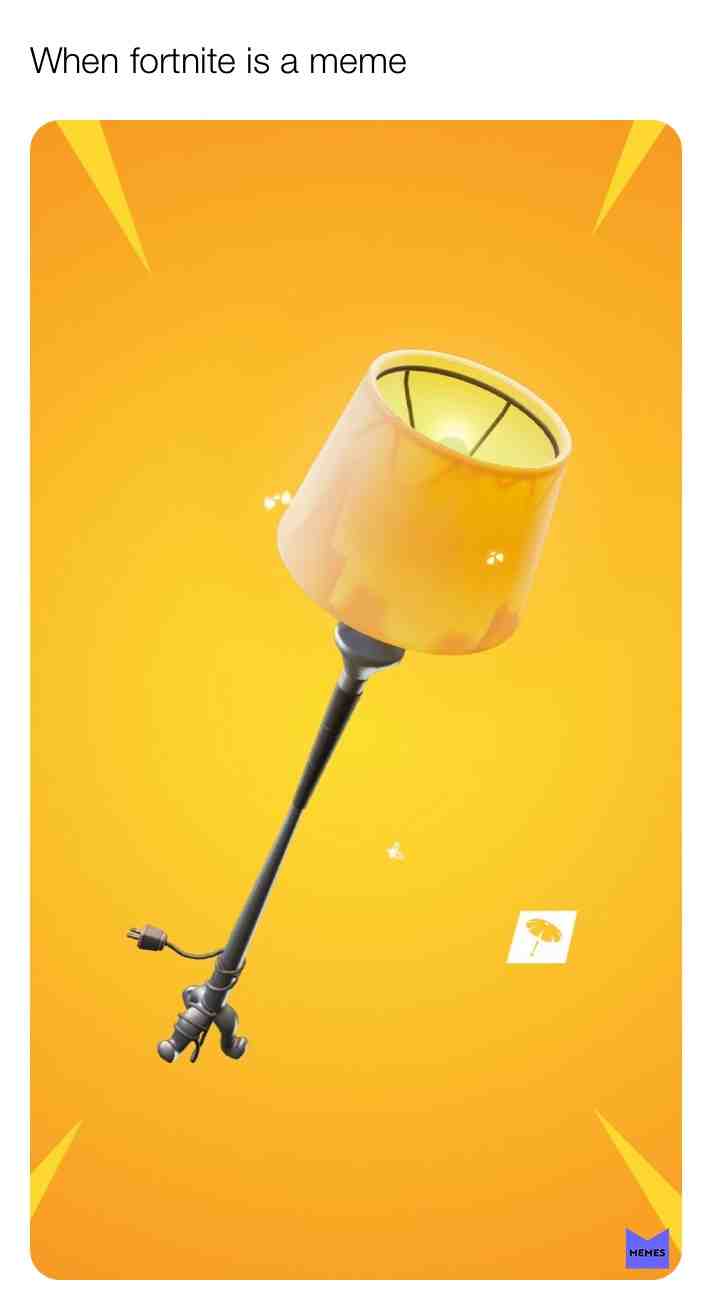 #lamp #fortnite #meme