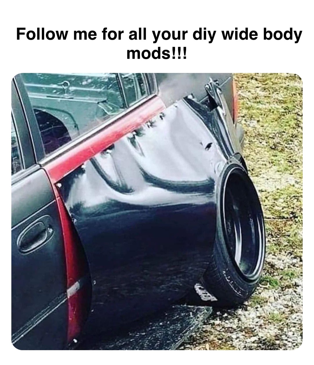 Double tap to edit Follow me for all your diy wide body mods!!!
